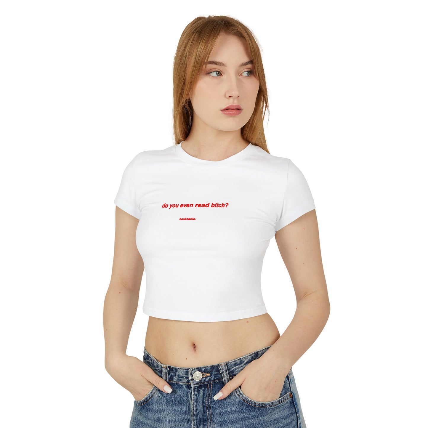 "do you even read bitch? crop baby tee