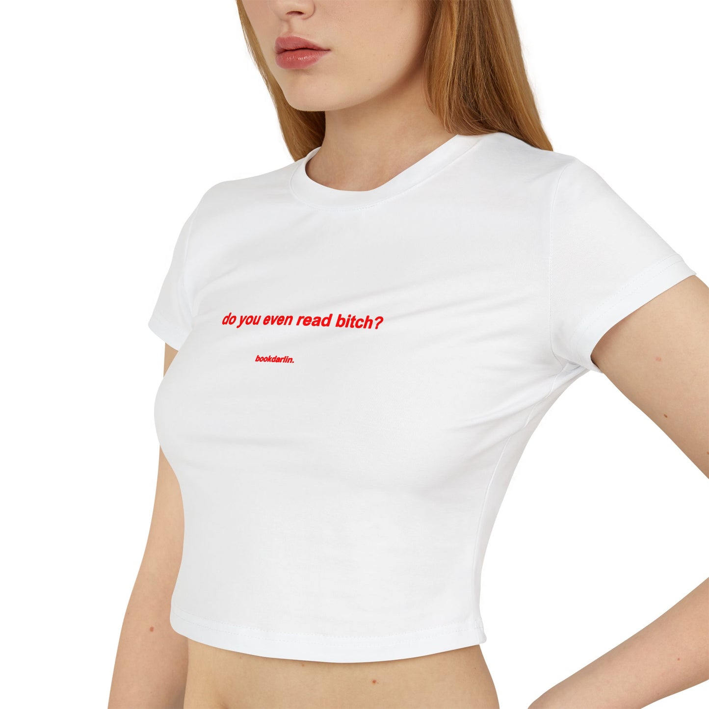 "do you even read bitch? crop baby tee